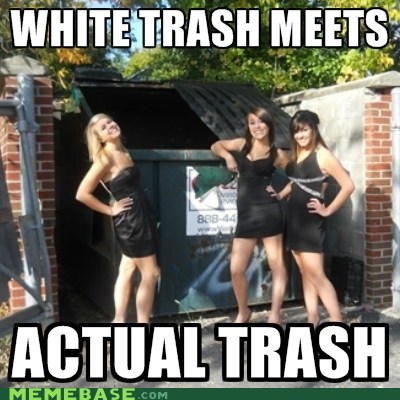white trash girl meme
