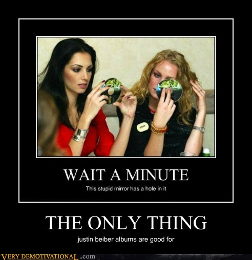 THE ONLY THING - Very Demotivational - Demotivational ...