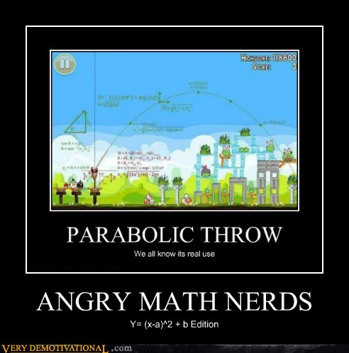 ANGRY MATH NERDS - Very Demotivational - Demotivational Posters | Very