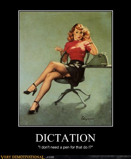 DICTATION - Very Demotivational - Demotivational Posters | Very