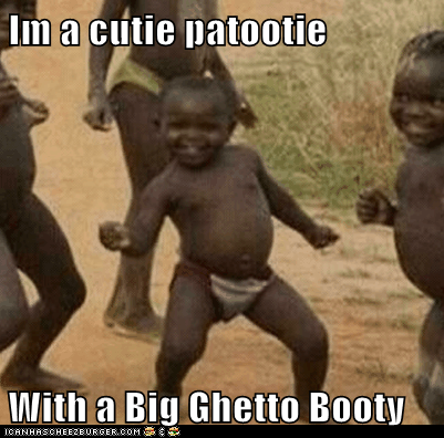 Big ghetto booty pics