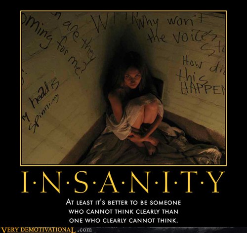 very-demotivational-insanity-very-demotivational-posters-start