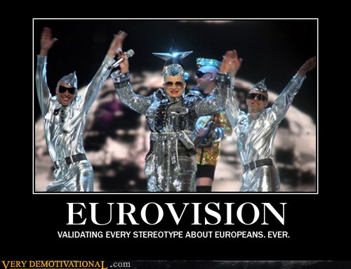 EUROVISION Very Demotivational Demotivational Posters Very