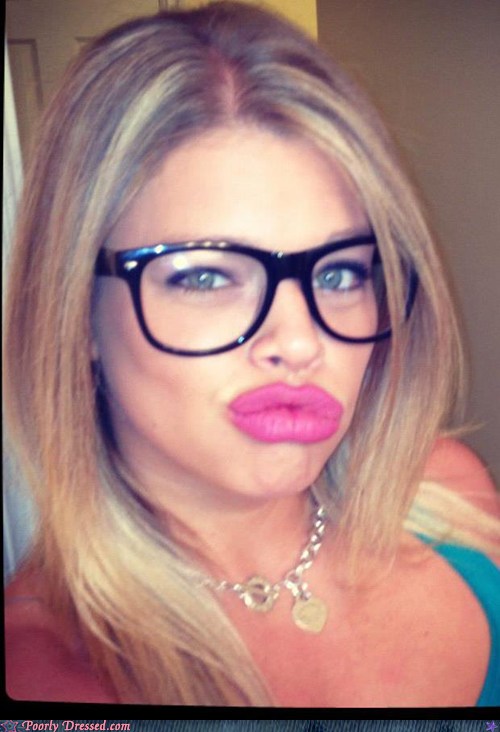 Duck Lips Counteract the Nerd Glasses, Sorry - Poorly Dressed - fashion