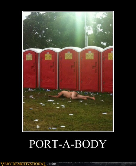 Very Demotivational - port a potty - Very Demotivational Posters ...