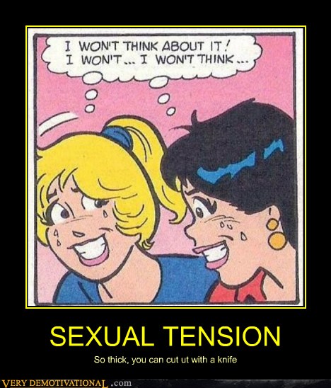 sexual-tension-very-demotivational-demotivational-posters-very