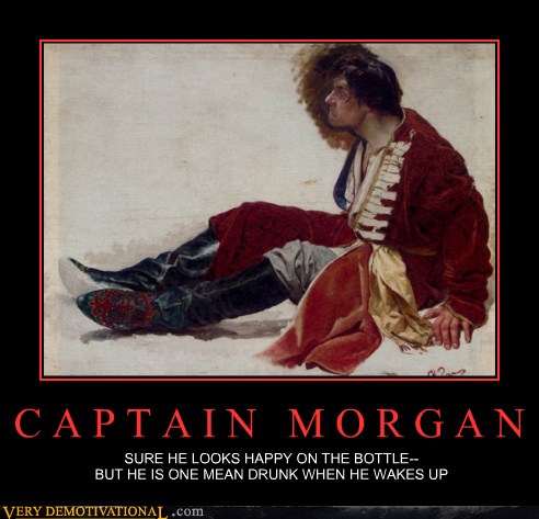 Very Demotivational - captain morgan - Very Demotivational ...