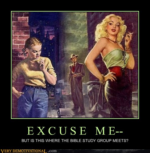 Very Demotivational Excuse Me Very Demotivational Posters Start Your Day Wrong