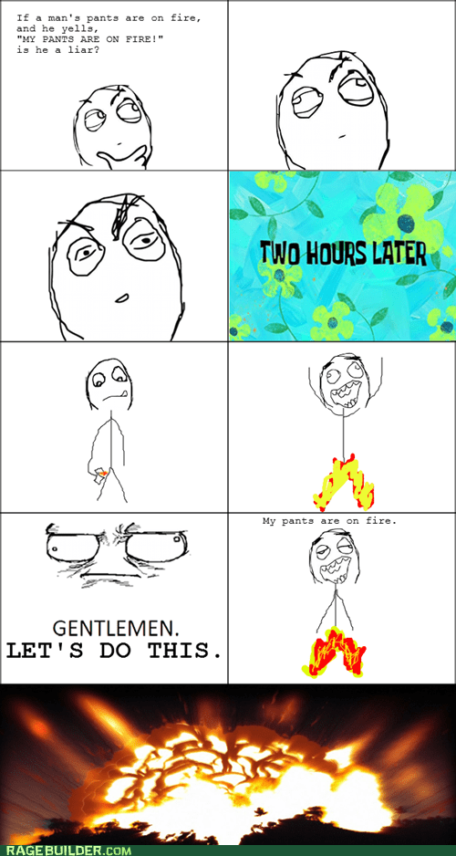 Rage Comics Liar Liar Pants On Fire Rage Comics Rage Comics Cheezburger