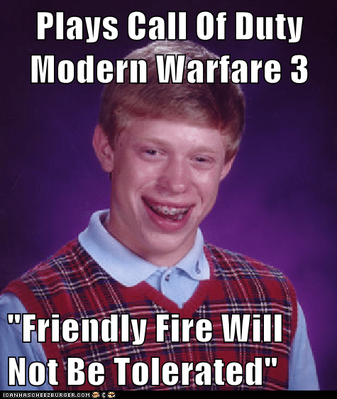 View Friendly Fire Will Not Be Tolerated Meme Background