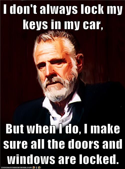 Locked My Keys In My Car >> I Don T Always Lock My Keys In My Car But When I Do I Make Locked My Keys In My Car >> I Don T Always Lock My Keys In My Car But When I Do I Make