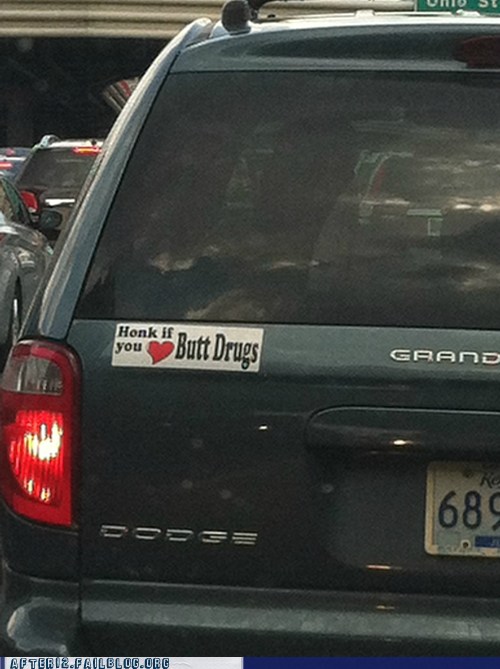 I Love Butt Drugs