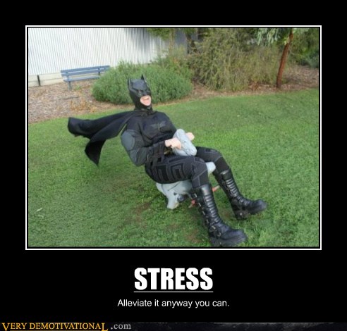 Very Demotivational - stress - Very Demotivational Posters - Start Your