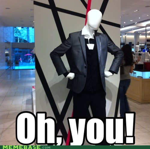 Oh Slendy - Memebase - Funny Memes