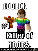 Roblox 1 Killer Of Noobs Cheezburger Funny Memes Funny Pictures - the new roblox logo fixed roblox know your meme