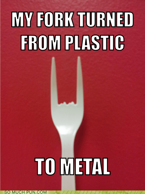 Puns fork Funny Puns Pun Pictures Cheezburger