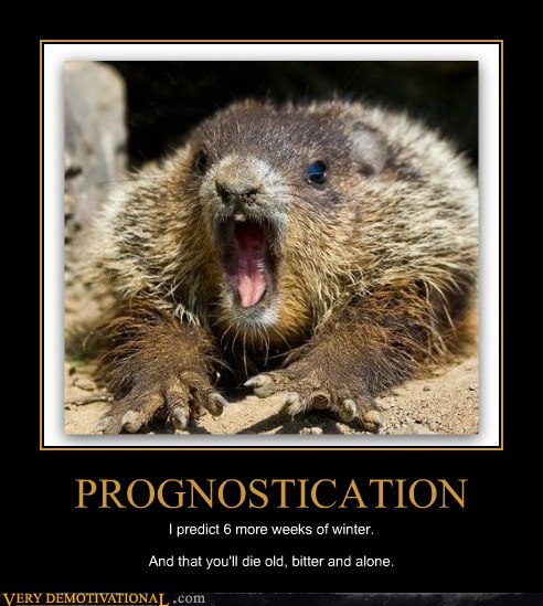 PROGNOSTICATION - Very Demotivational - Demotivational Posters | Very ...