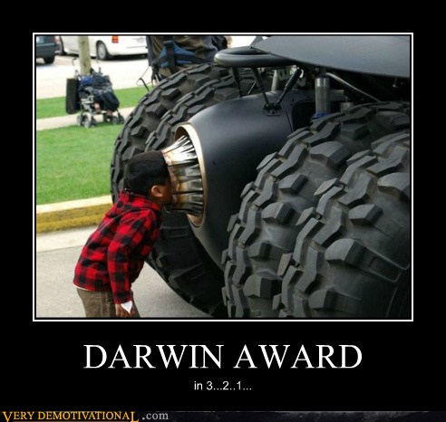 Very Demotivational - darwin award - Very Demotivational Posters ...