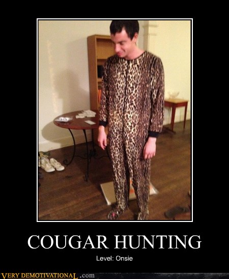 Very Demotivational - cougar - Very Demotivational Posters ...