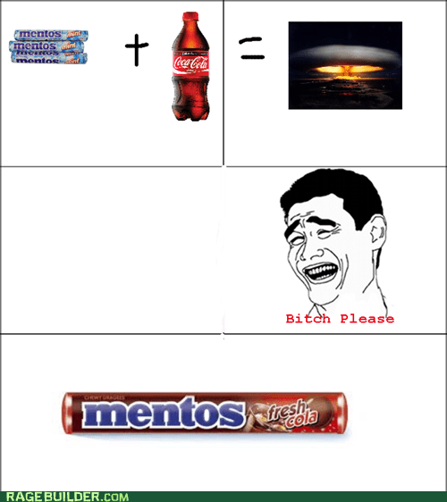 Memebase - Mentos - Page 3 - All Your Memes In Our Base - Funny Memes ...