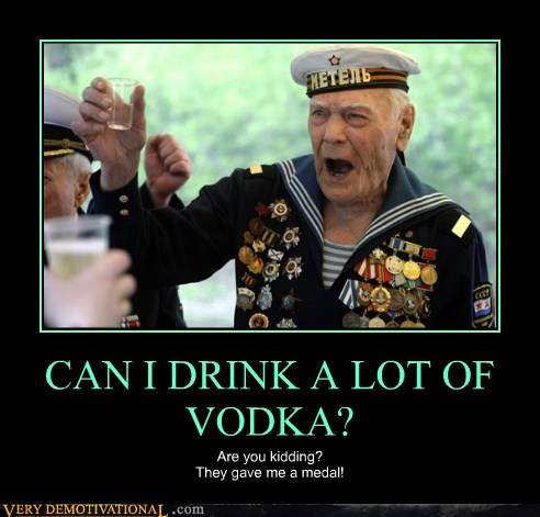 CAN I DRINK A LOT OF VODKA? - Very Demotivational - Demotivational