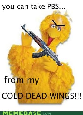 Big Bird's Response: Viva La PBS! - Memebase - Funny Memes