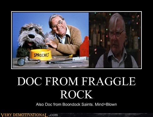 DOC FROM FRAGGLE ROCK - Very Demotivational - Demotivational Posters
