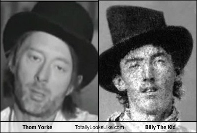 Thom Yorke Totally Looks Like Billy The Kid - Totally Looks Like