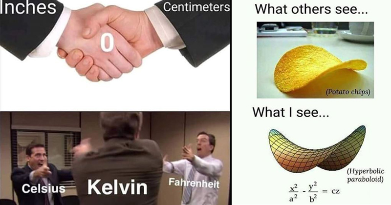 I think that's math - Science Memes