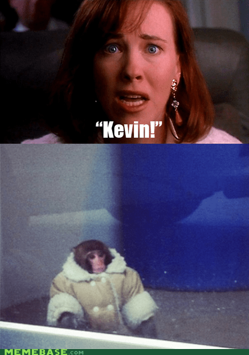 Keep the Change, You Filthy Animal - Memebase - Funny Memes