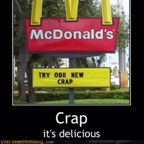 Very Demotivational Mcdonalds Very Demotivational Posters Start 1964