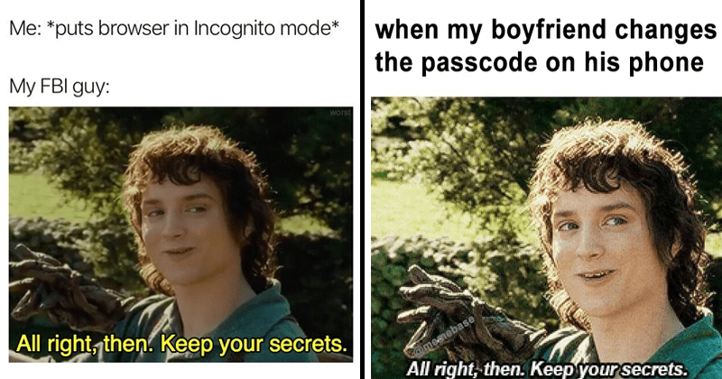 These Hilarious LOTR Memes Are All About The Secrets We Keep - Memebase ...