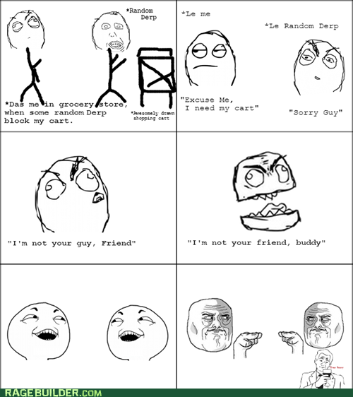 I'm Not Your Buddy, Guy! - Rage Comics - rage comics