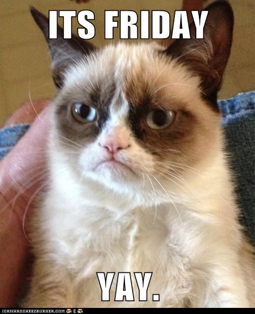 ITS FRIDAY YAY. - Memebase - Funny Memes