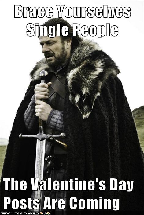 brace yourselves valentines day