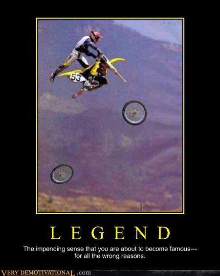 Very Demotivational Motorcycle Very Demotivational Posters Start Your Day Wrong
