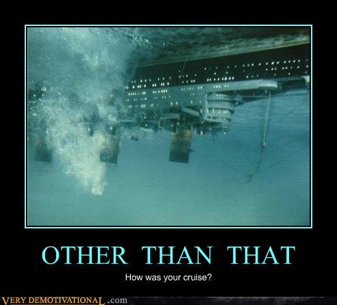 A Refreshing Cruise - Very Demotivational - Demotivational Posters ...