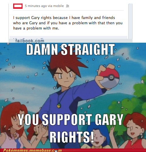 We Support Gary Rights Pokémemes Pokémon Pokémon Go