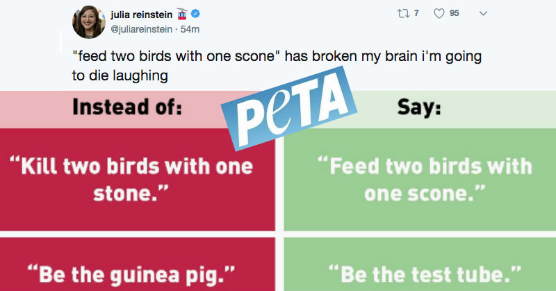 PETA Unveils List Of Animal Friendly Idioms To Avoid PETA Unveils List Of Animal Friendly Idioms To Avoid