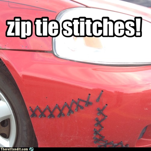 Car Paint Store >> Zip Tie Stitches! - There, I Fixed It - white trash repairs Car Paint Store >> Zip Tie Stitches! - There, I Fixed It - white trash repairs
