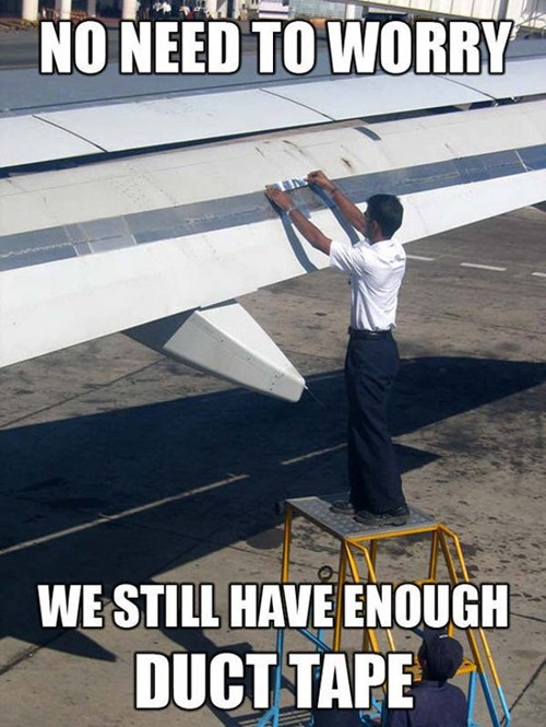 Don't You Know Duct Tape Fixes Everything? Memebase Funny Memes