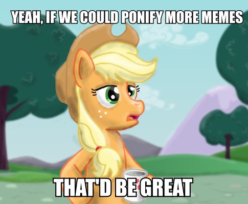 The best Mlp memes :) Memedroid