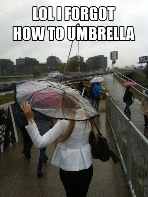 How Me a Person Use Umbrella? Memebase Funny Memes