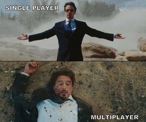 I just love single-player games much more than multiplayer ones - Imgflip