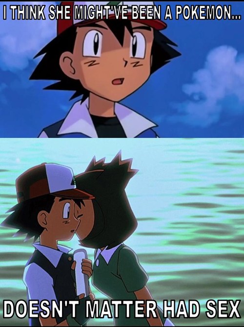 Ash Doesn't Care, It Was Still Worth It - Pokémemes - Pokémon, Pokémon GO