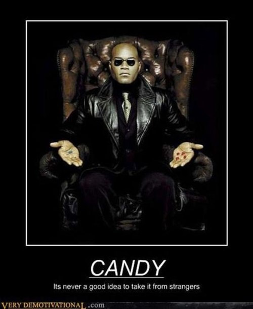 His Candy Makes You Sleepy... Very Demotivational Demotivational