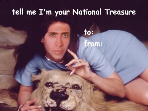Nick Cage Valentine S Cards Are Weird Very Demotivational Demotivational Posters Very Demotivational Funny Pictures Funny Posters Funny Meme