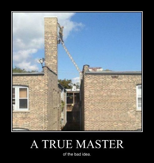 Very Demotivational - ladder - Very Demotivational Posters - Start Your ...