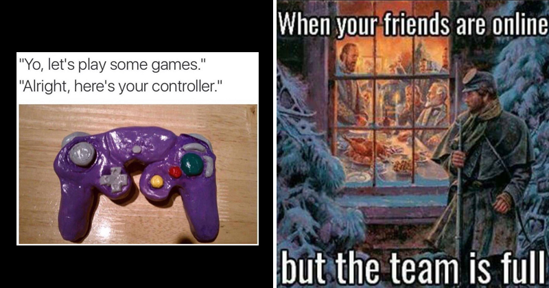 27 Relatable Gaming Memes That'll Tickle Your Joystick - Memebase