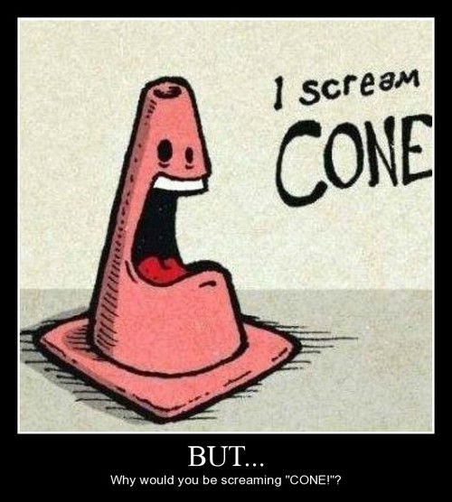 Best Sort of Cone Very Demotivational Demotivational Posters Very